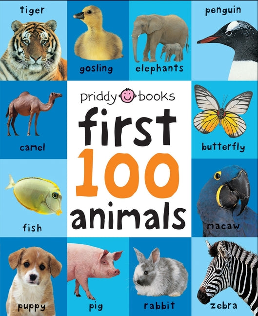 First 100 Animals: A Padded Book--Perfect for Little Hands to Hold