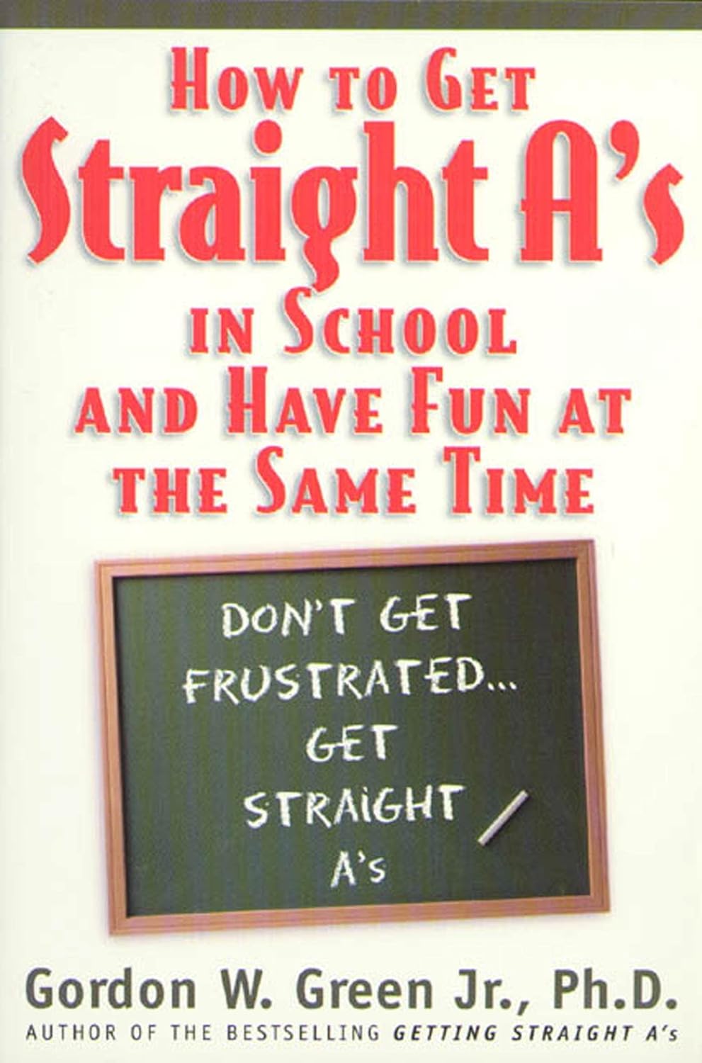 How to Get Straight A's in School and Have Fun at the Same Time