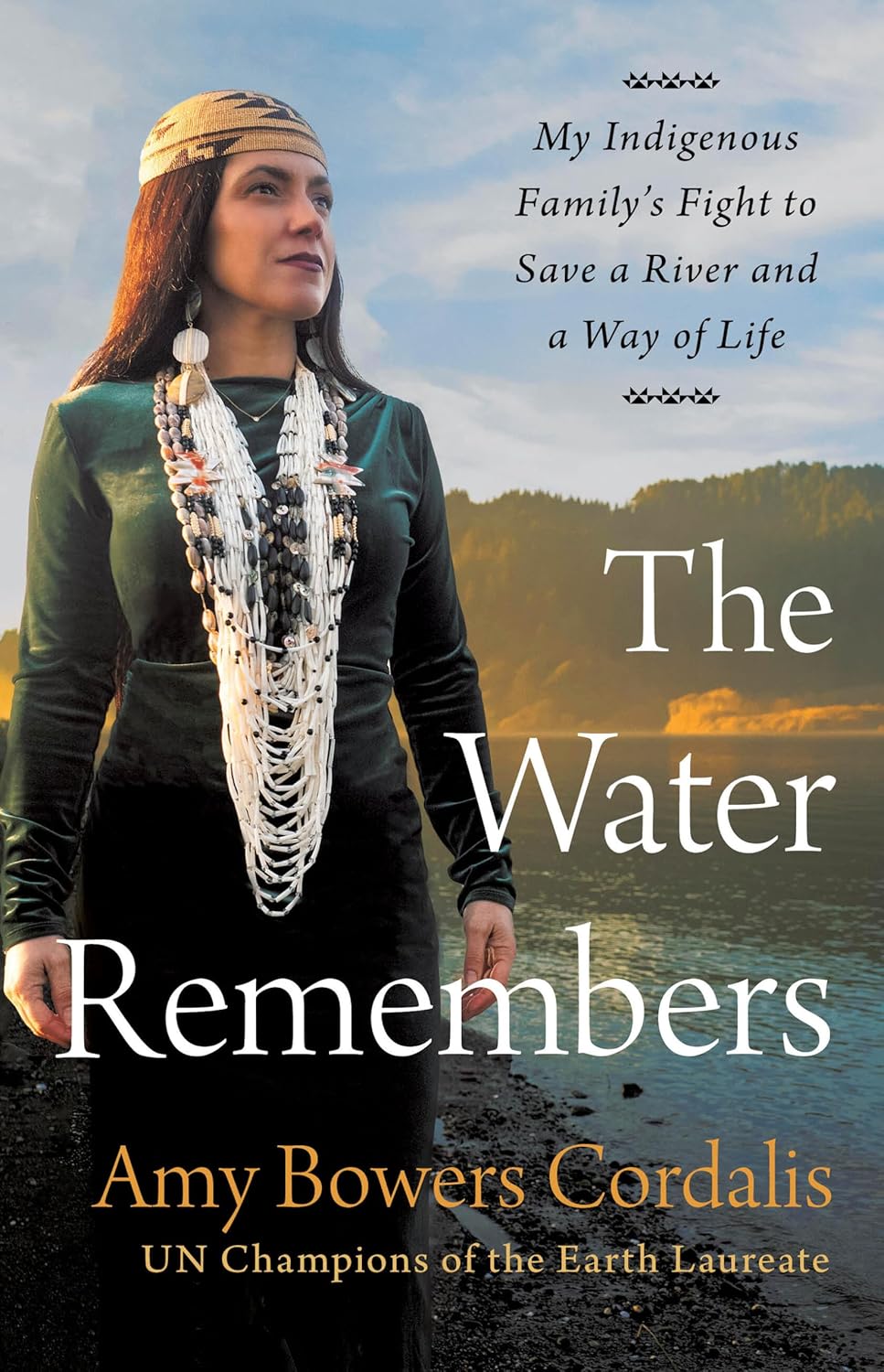 Water Remembers: My Indigenous Family's Fight to Save a River and a Way of Life