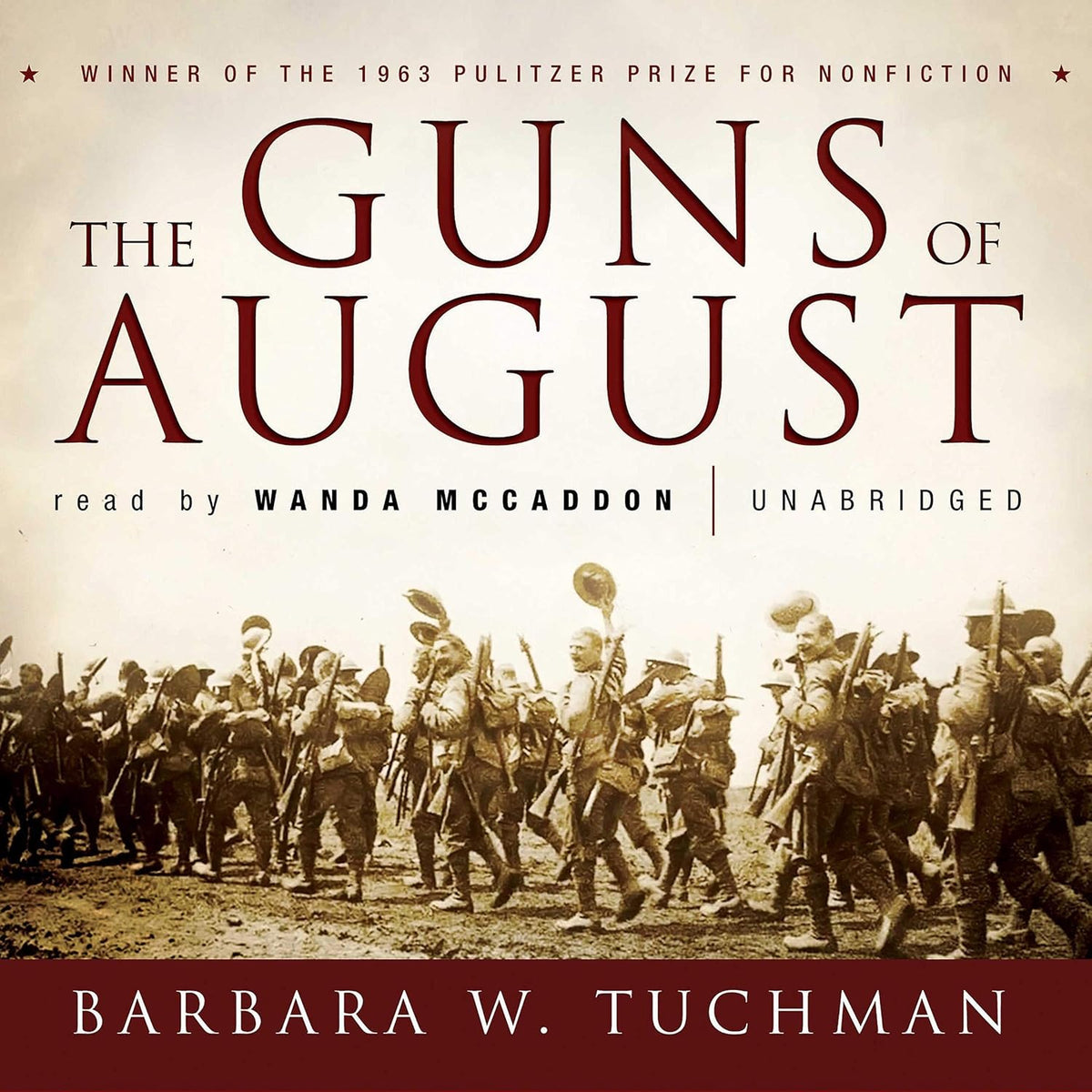 The Guns of August: The Pulitzer Prize-Winning Classic about the Outbreak of World War I