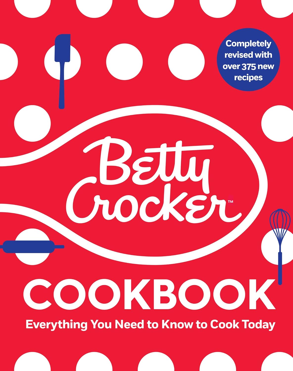 Betty Crocker Cookbook, 13th Edition: Everything You Need to Know to Cook Today