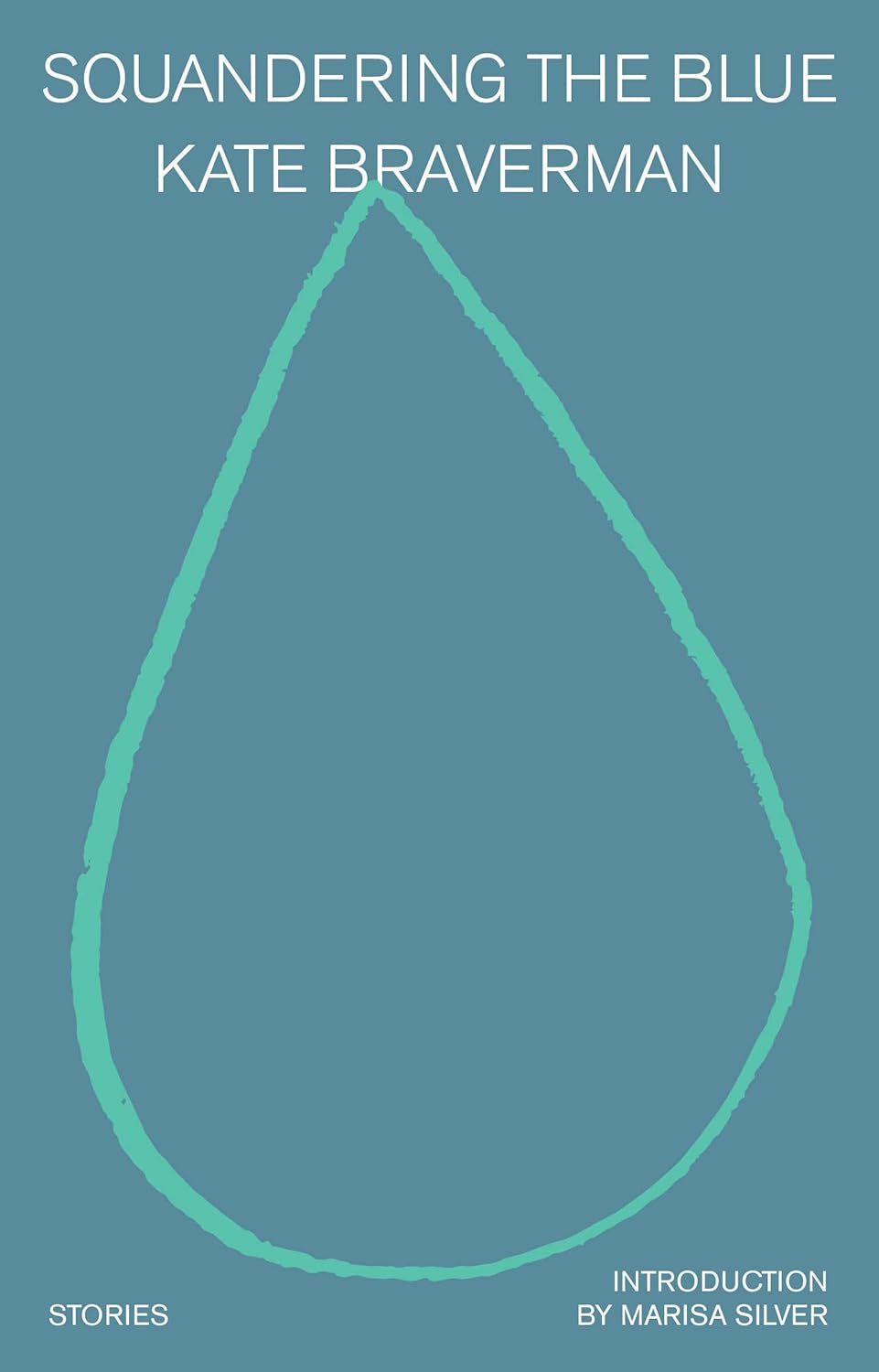 Squandering the Blue: Stories