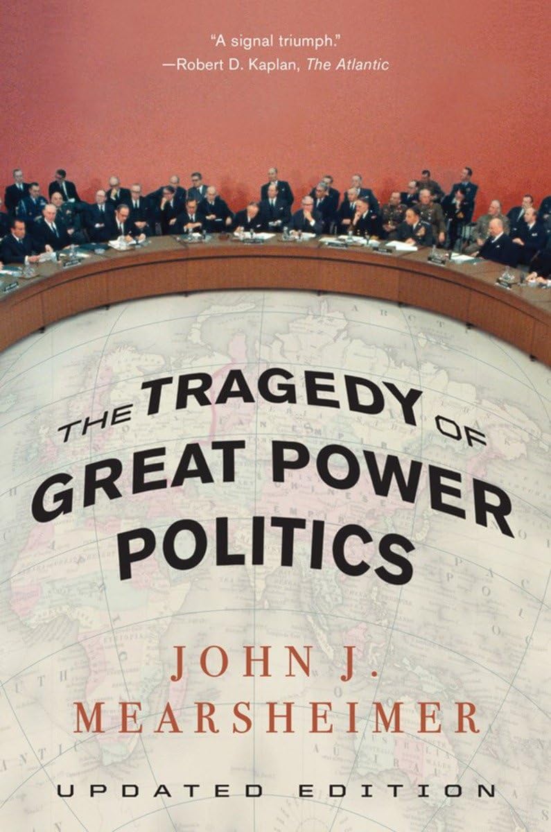 The Tragedy of Great Power Politics (Updated)