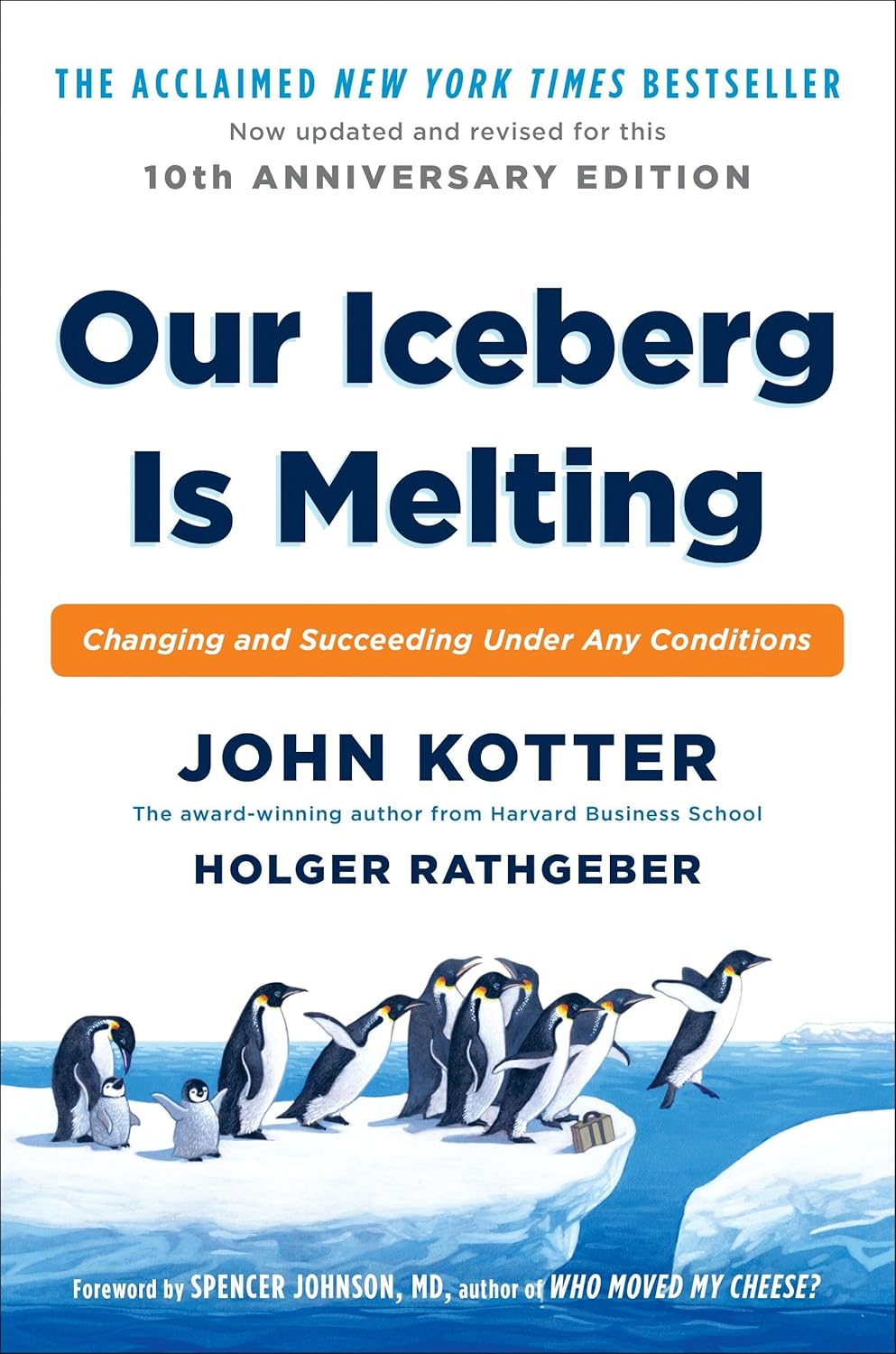Our Iceberg Is Melting: Changing and Succeeding Under Any Conditions
