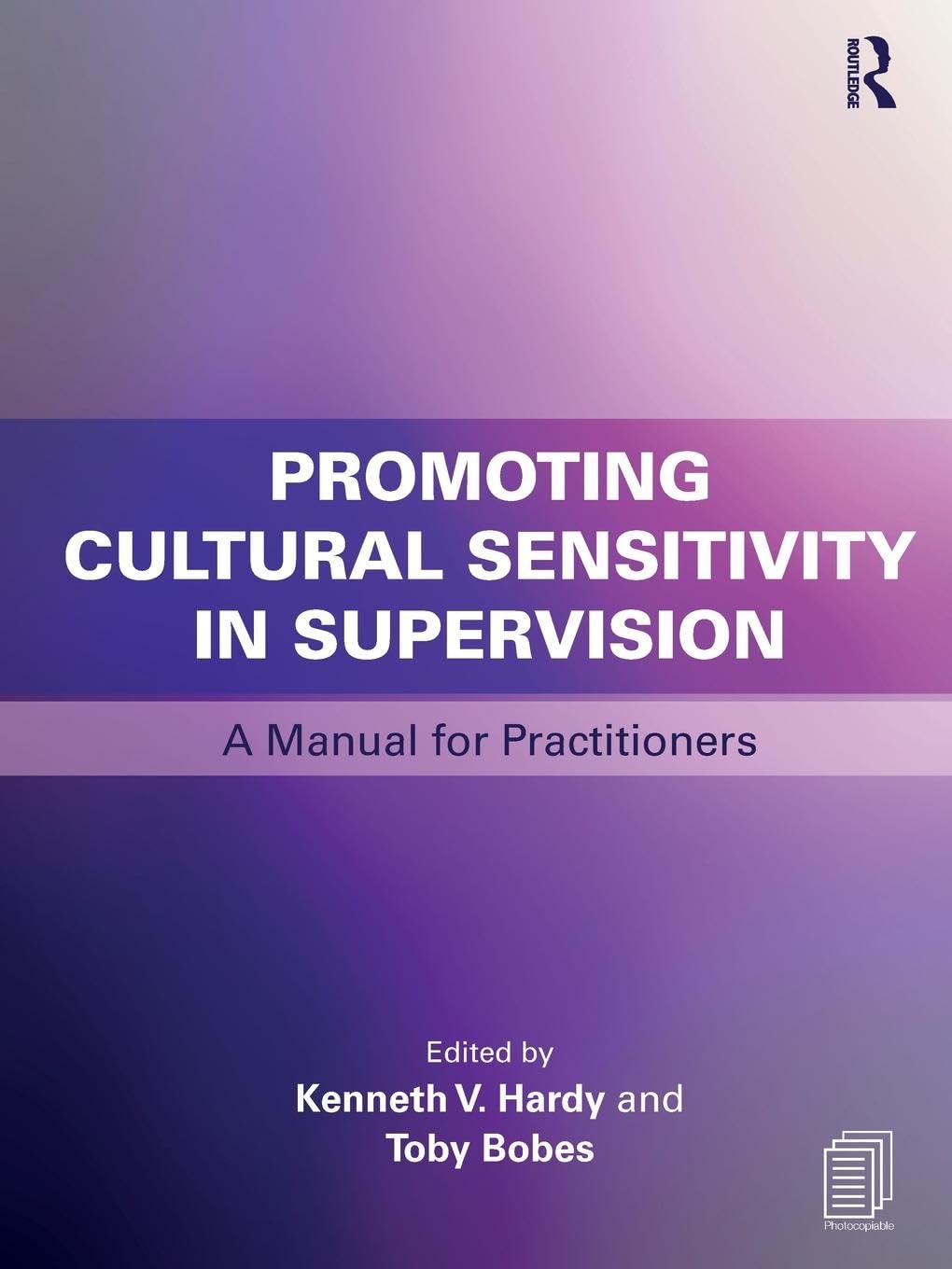 Promoting Cultural Sensitivity in Supervision: A Manual for Practitioners