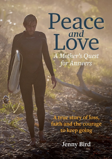 Peace and Love: A Mother's Quest for Answers