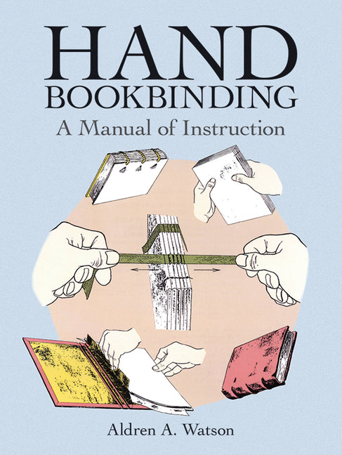 Hand Bookbinding: A Manual of Instruction (Revised)