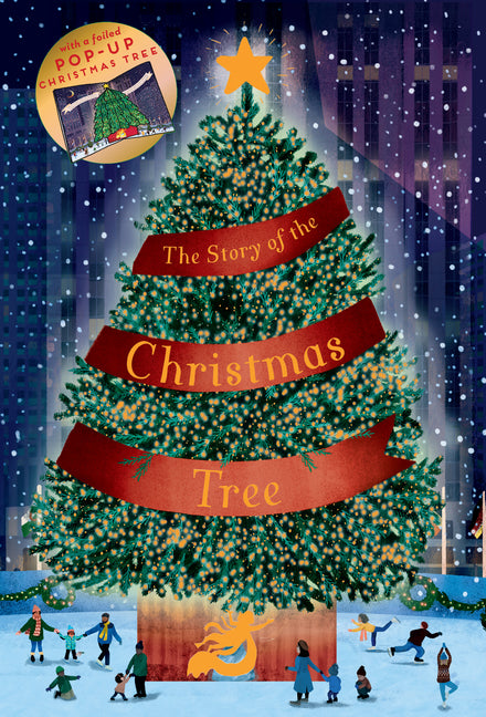 The Story of the Christmas Tree: With a Foiled Pop-Up Christmas Tree!