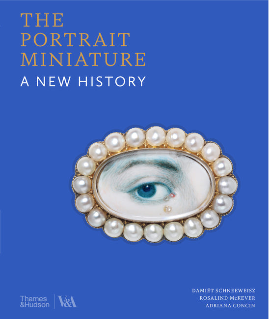 The Portrait Miniature: A New History