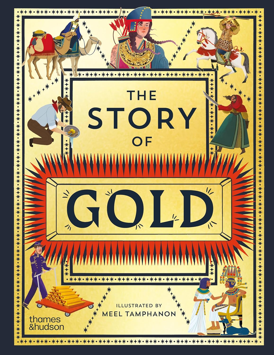 The Story of Gold: A Glittering History of the World