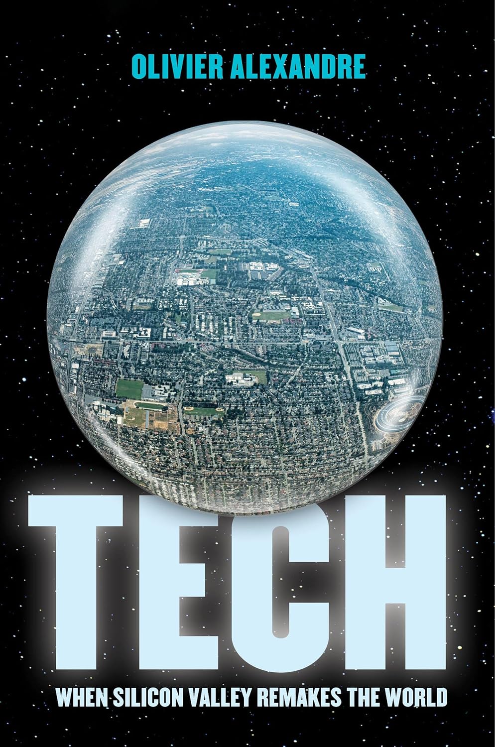 Tech: When Silicon Valley Remakes the World