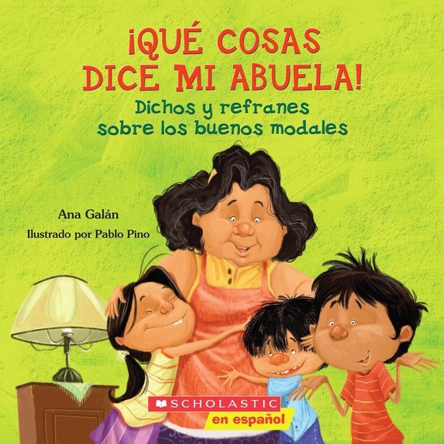 Que Cosas Dice Mi Abuela (the Things My Grandmother Says)