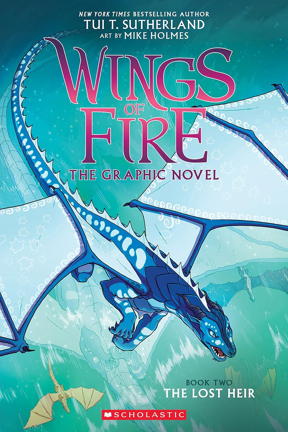 Wings of Fire: The Lost Heir: A Graphic Novel (Wings of Fire Graphic Novel #2): Volume 2