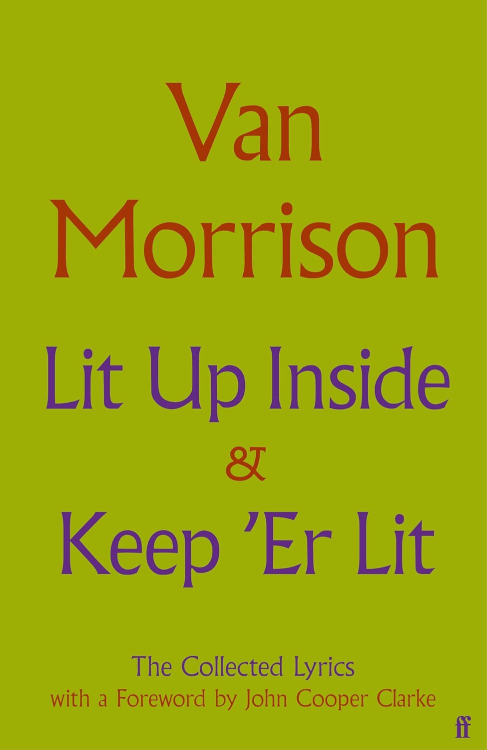 Lit Up Inside / Keep 'er Lit: The Collected Lyrics