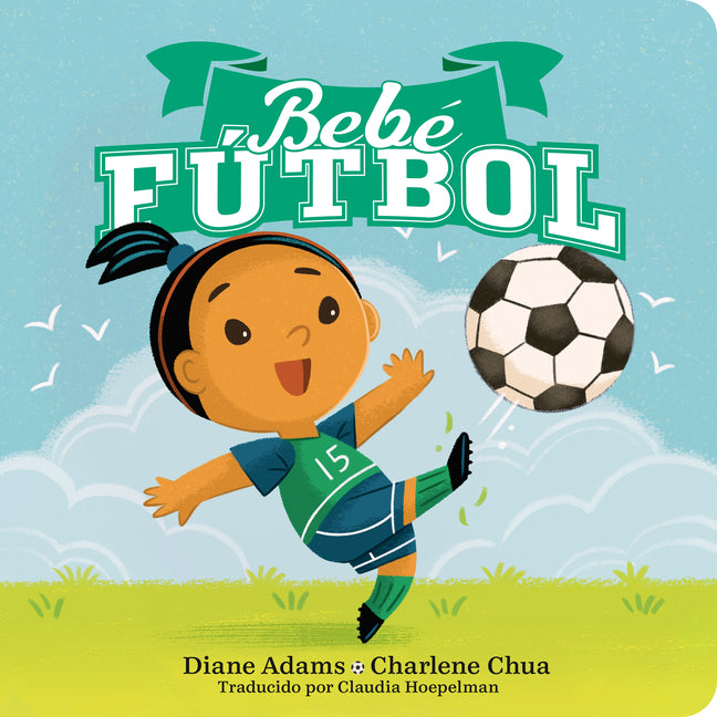 Bebe Futbol (Soccer Baby Spanish Edition)