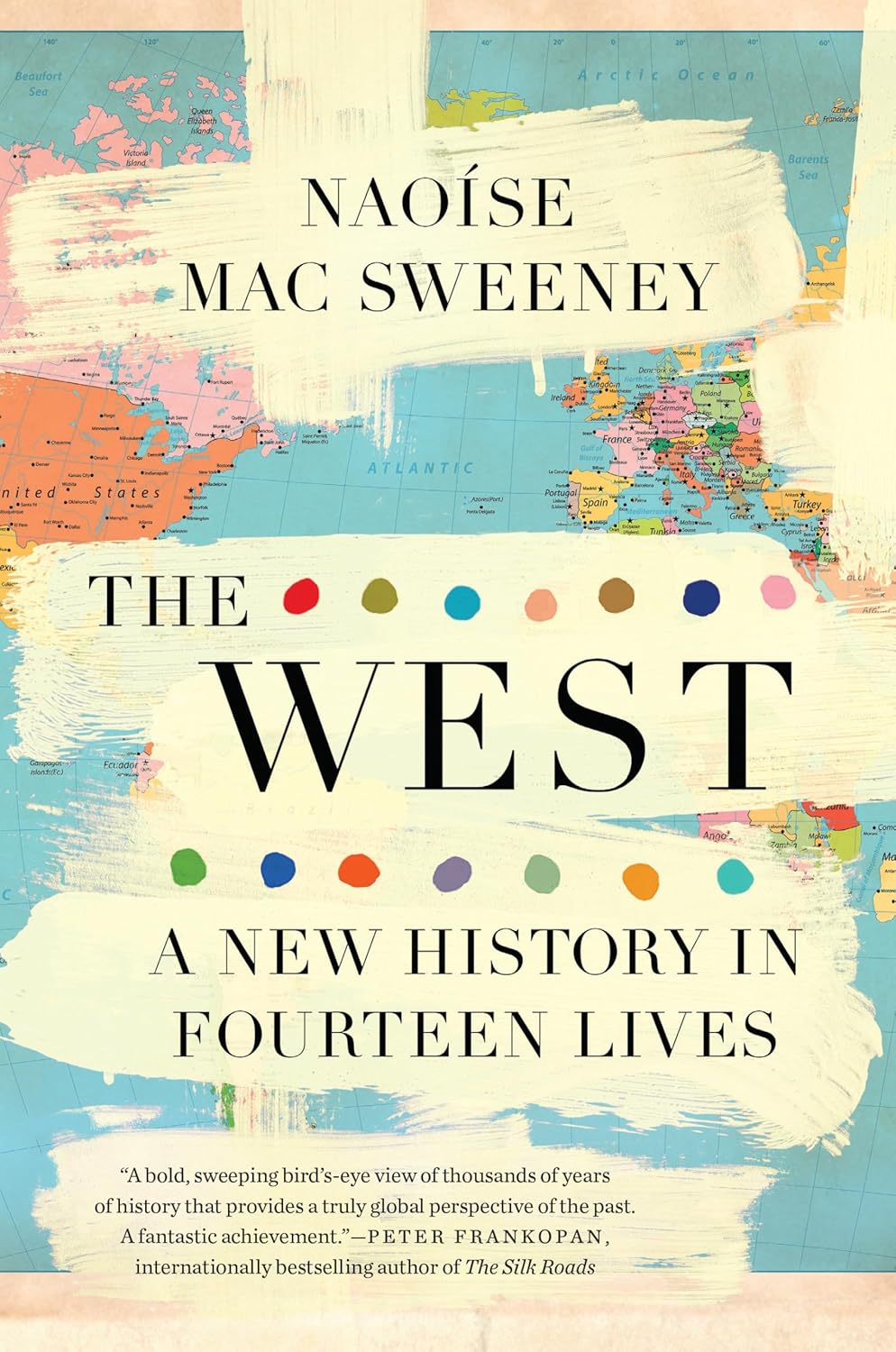 The West: A New History in Fourteen Lives