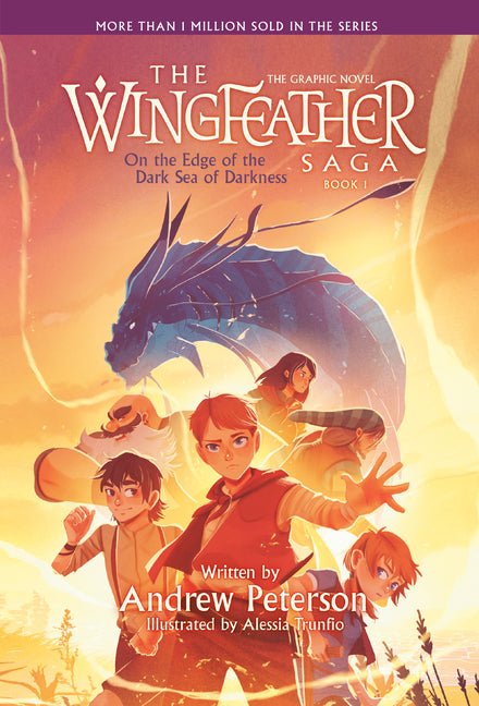 On the Edge of the Dark Sea of Darkness: The Graphic Novel: The Wingfeather Saga, Book 1