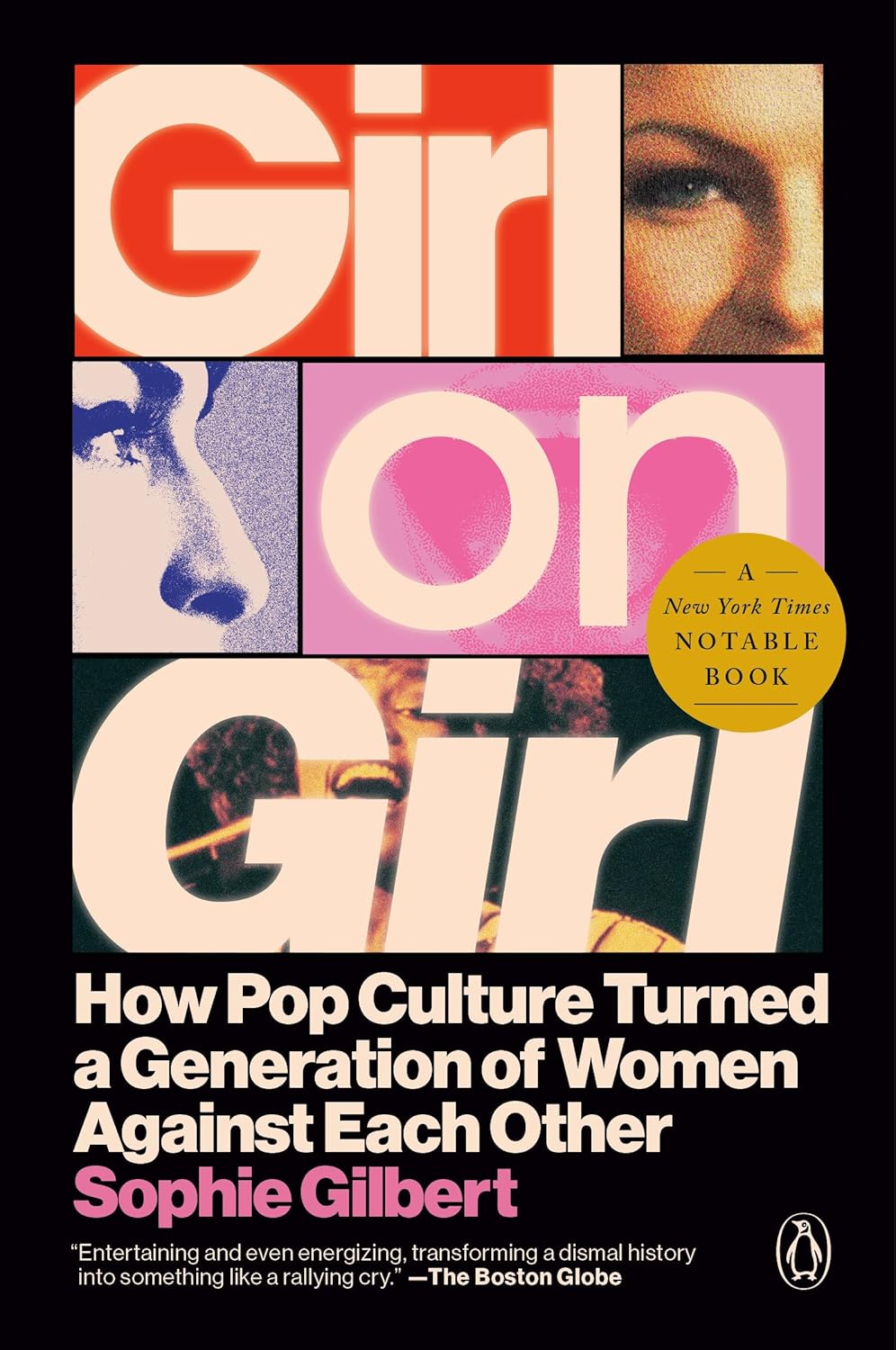 Girl on Girl: How Pop Culture Turned a Generation of Women Against Themselves