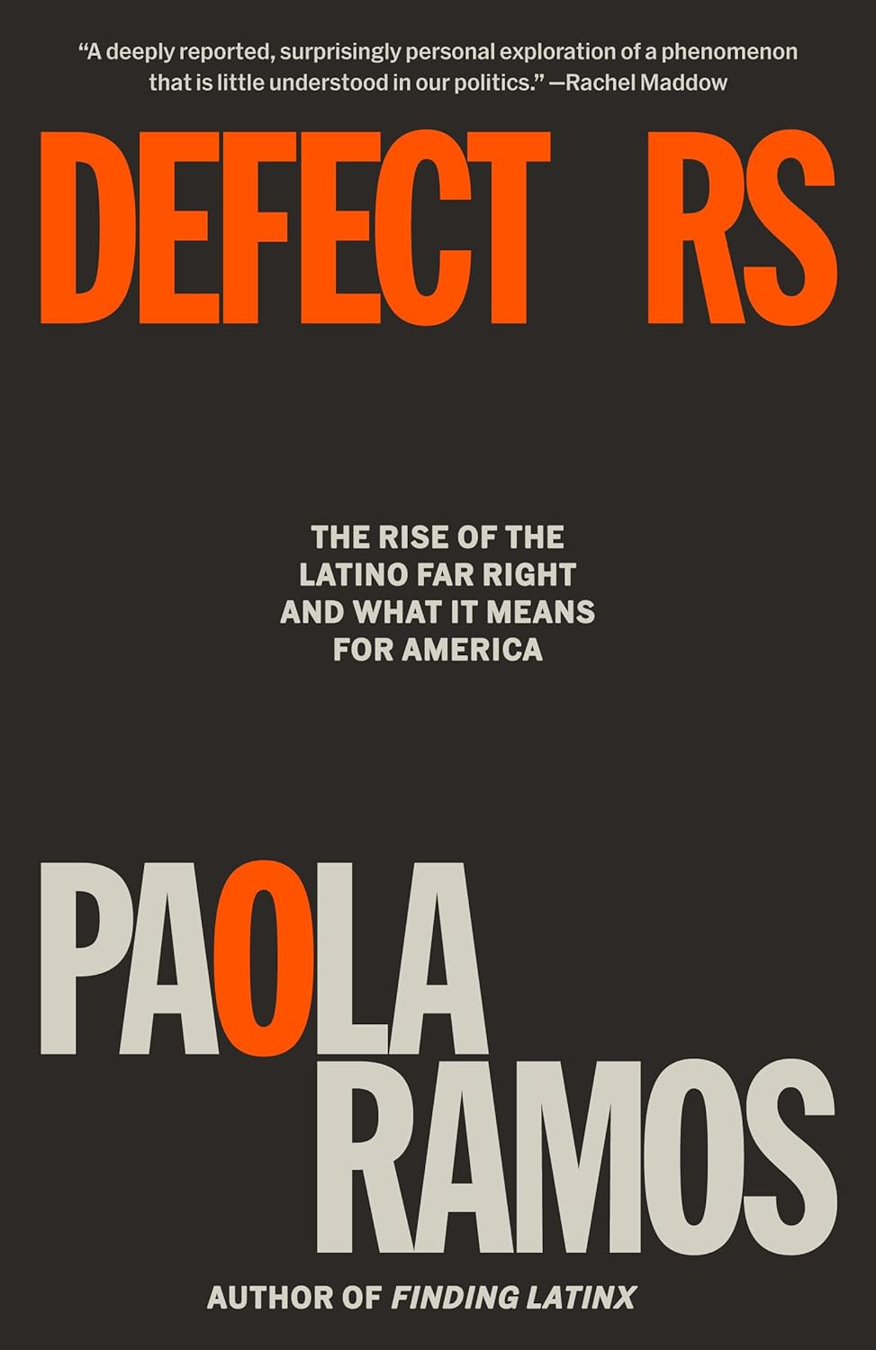 Defectors: The Rise of the Latino Far Right and What It Means for America