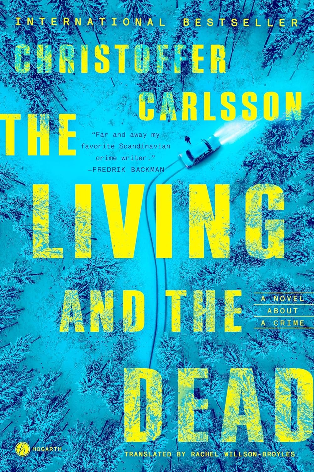 The Living and the Dead: A Novel about a Crime