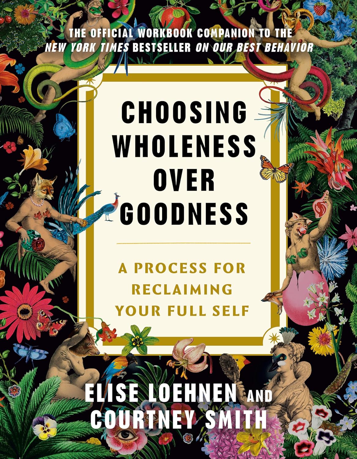 Choosing Wholeness Over Goodness: A Process for Reclaiming Your Full Self