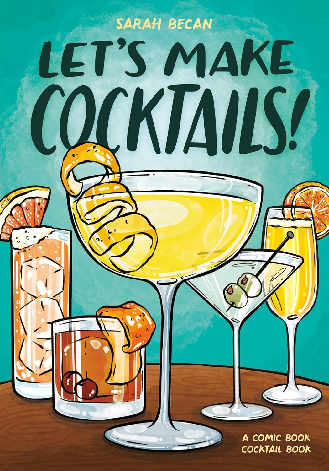 Let's Make Cocktails!: A Comic Book Cocktail Book