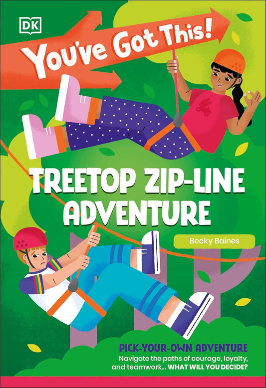 You've Got This! Treetop Zip-Line Adventure: Pick Your Own Adventure