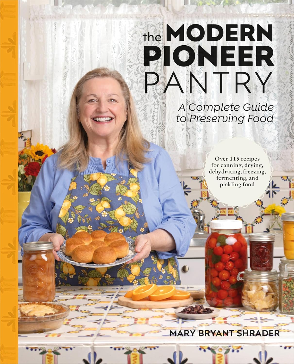 Modern Pioneer Pantry: A Complete Guide to Preserving Food