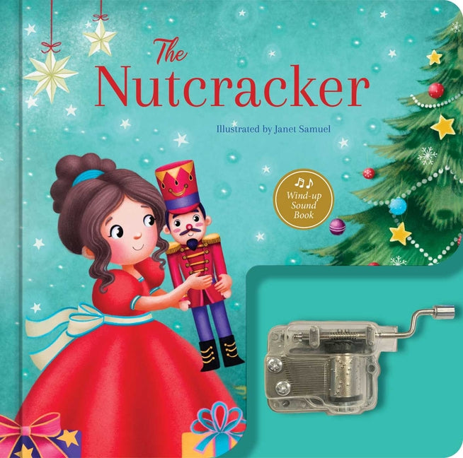 The Nutcracker: A Musical Book: Wind-Up Music Box Book