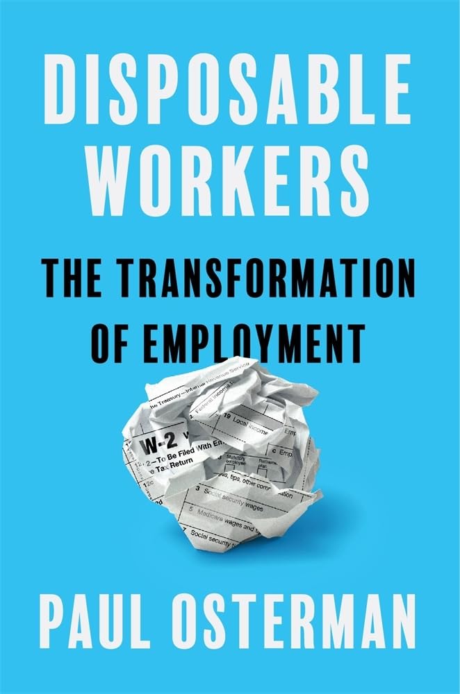 Disposable Workers: The Transformation of Employment