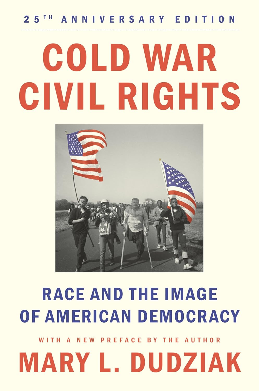 Cold War Civil Rights Race and the Image of American Democracy, 25th Anniversary Edition