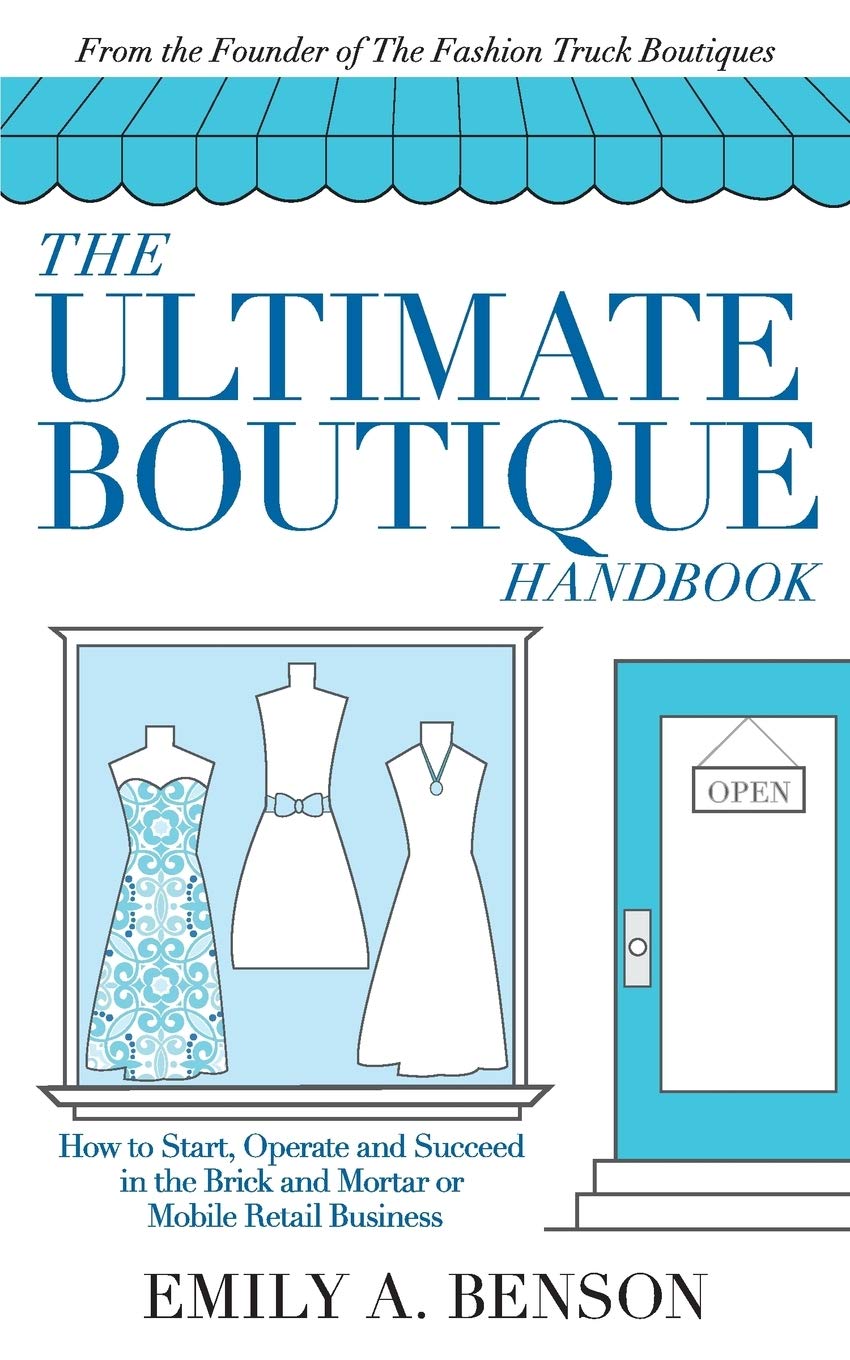 Ultimate Boutique Handbook: How to Start a Retail Business