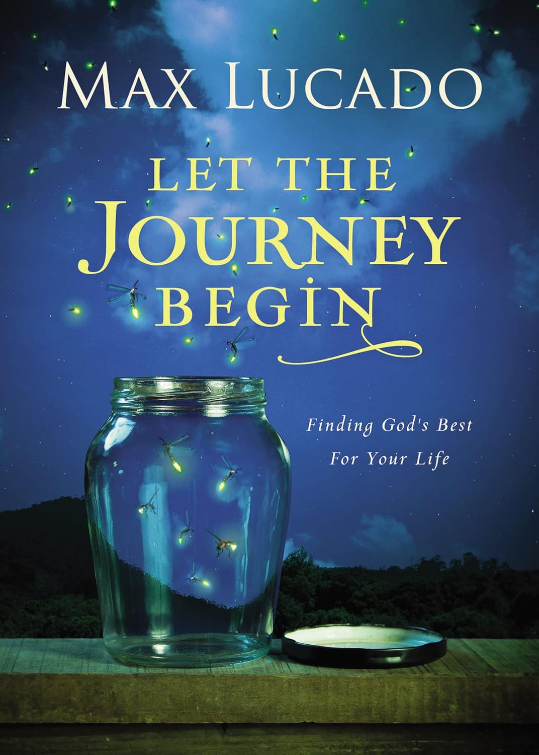 Let the Journey Begin: Finding God's Best for Your Life - The Perfect Christian Graduation Gifts to Celebrate Your Grad