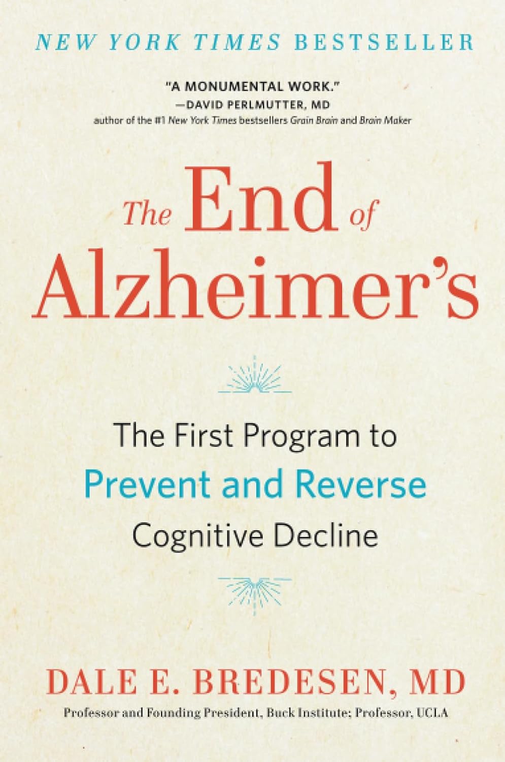 The End of Alzheimer's: The First Program to Prevent and Reverse Cognitive Decline