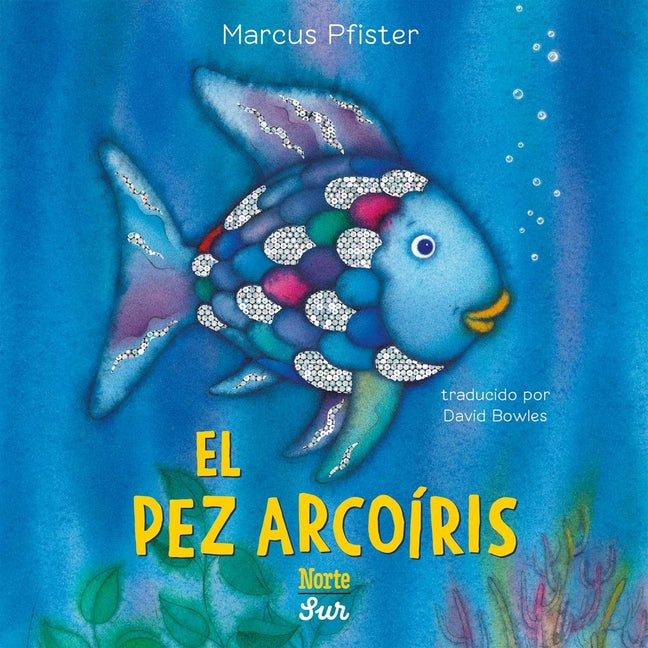 El Pez Arcoiris: (Spanish Edition)
