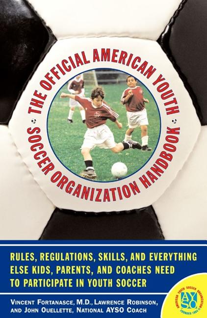 The Official American Youth Soccer Organization Handbook (Original)