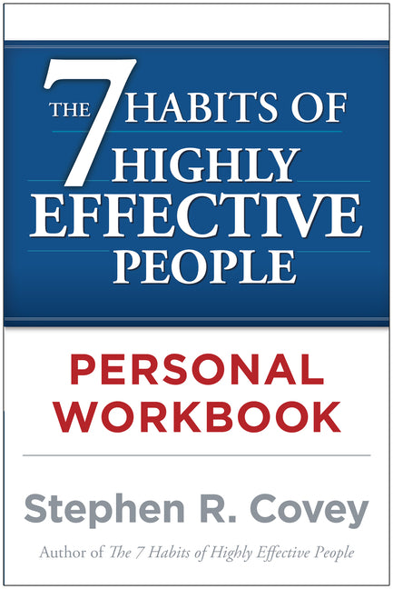 The 7 Habits of Highly Effective People Personal Workbook (Original)