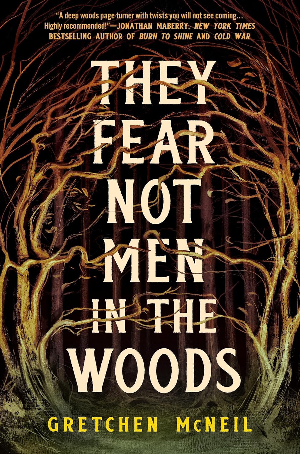They Fear Not Men in the Woods