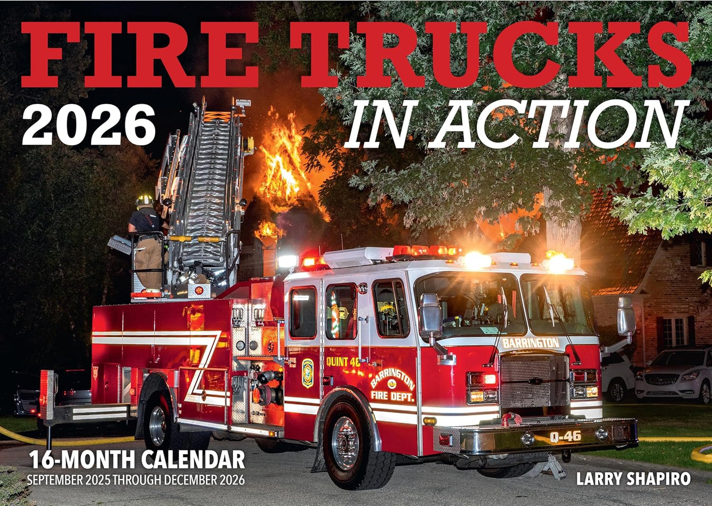 Fire Trucks in Action 2026: 16-Month Calendar--September 2025 Through December 2026