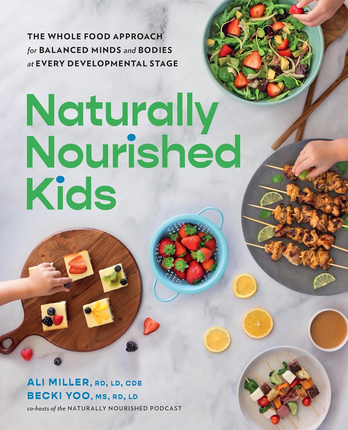 Naturally Nourished Kids: The Whole-Food Approach for Balanced Minds and Bodies at Every Developmental Stage