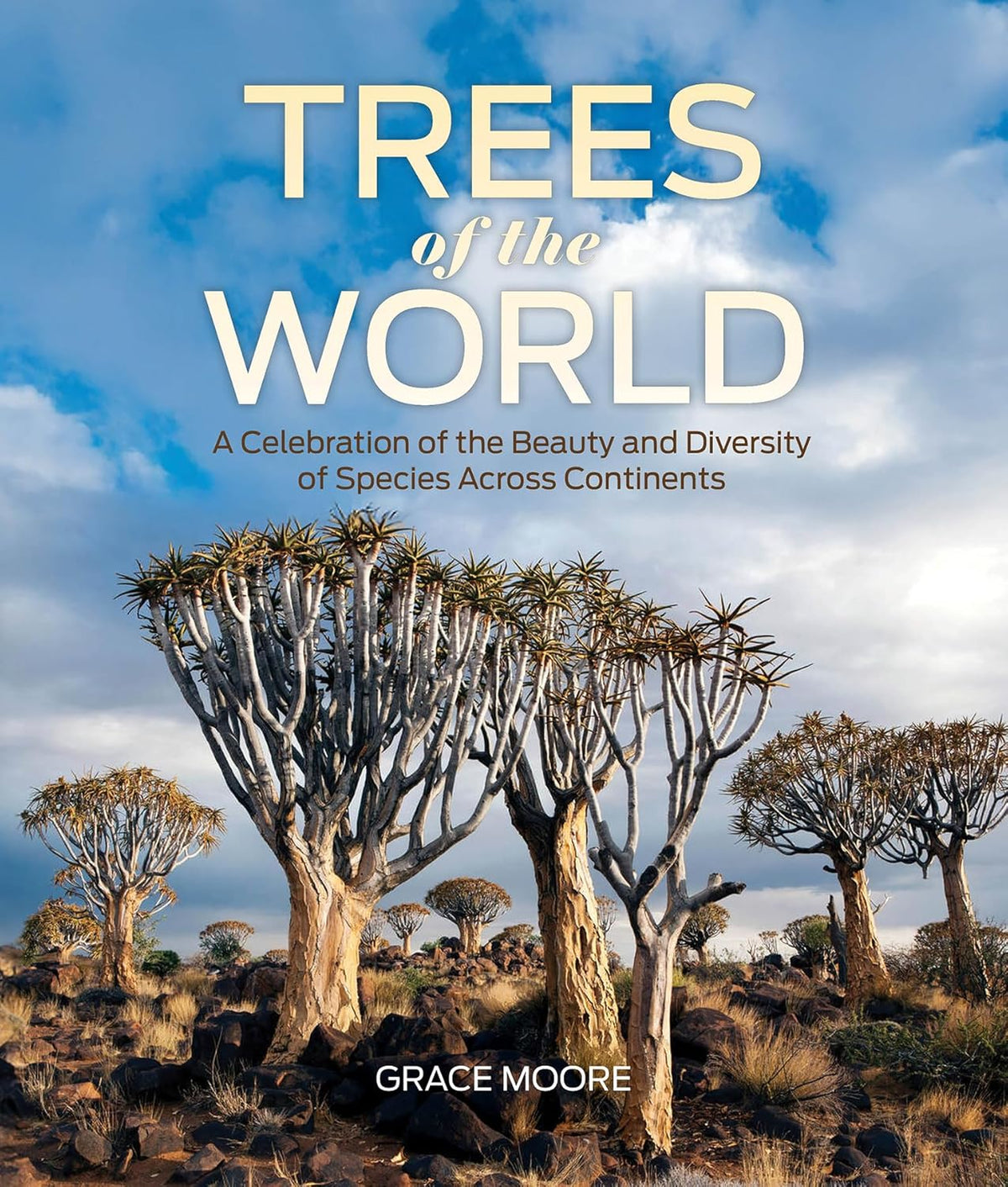 Trees of the World: A Celebration of the Beauty and Diversity of Species Across Continents