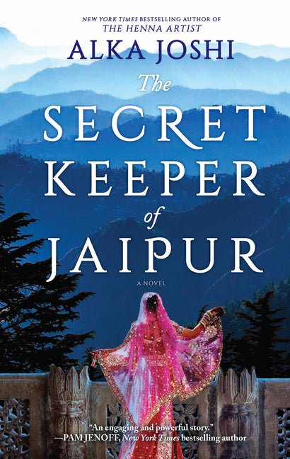 The Secret Keeper of Jaipur: A Novel from the Bestselling Author of the Henna Artist (First Time Trade)
