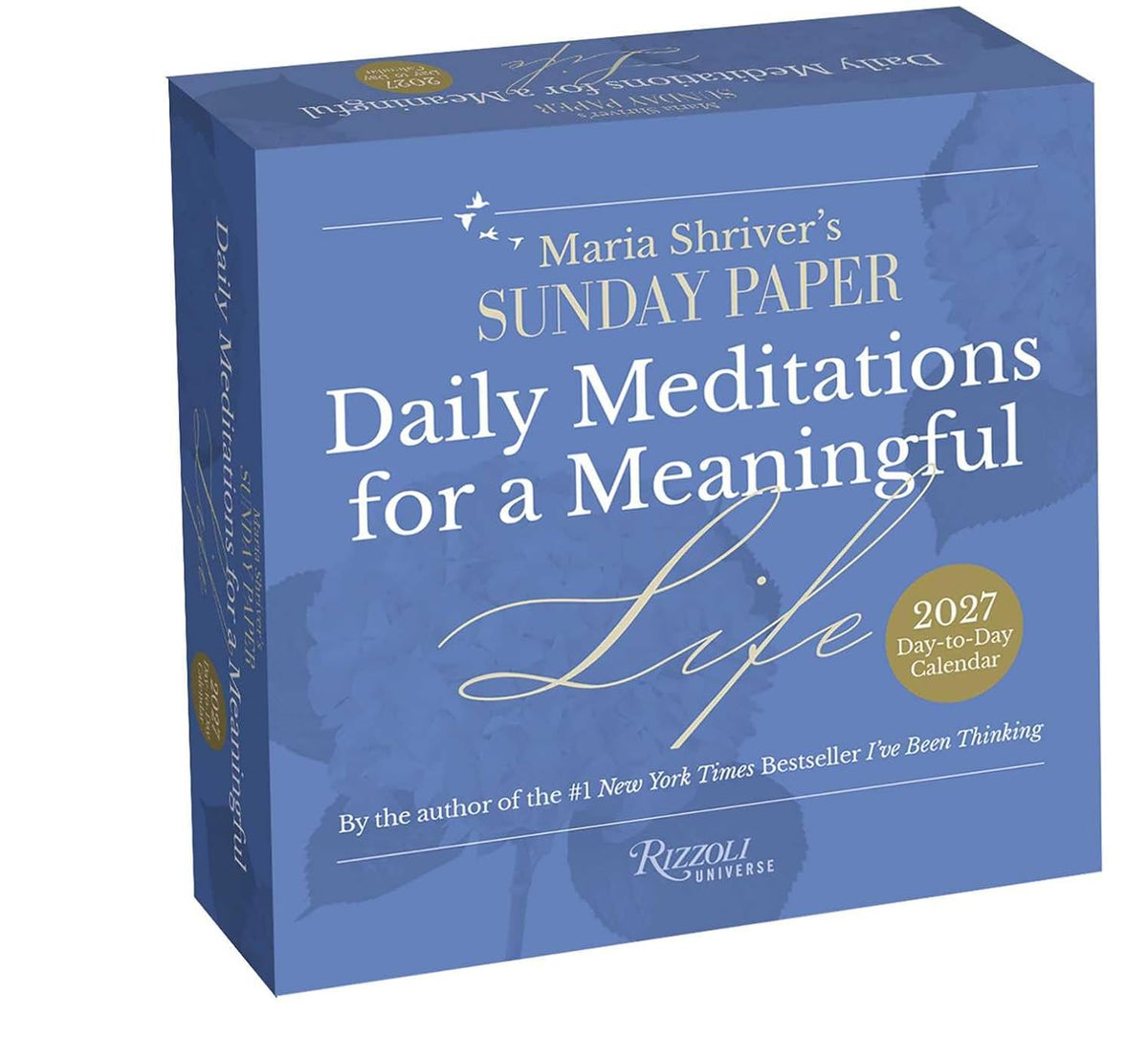 Maria Shriver's the Sunday Paper: Daily Meditations for a Meaningful Life 2027 D