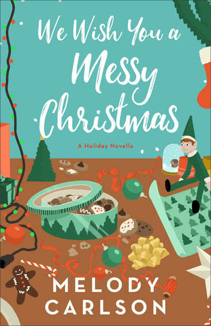 We Wish You a Messy Christmas: A Holiday Novella