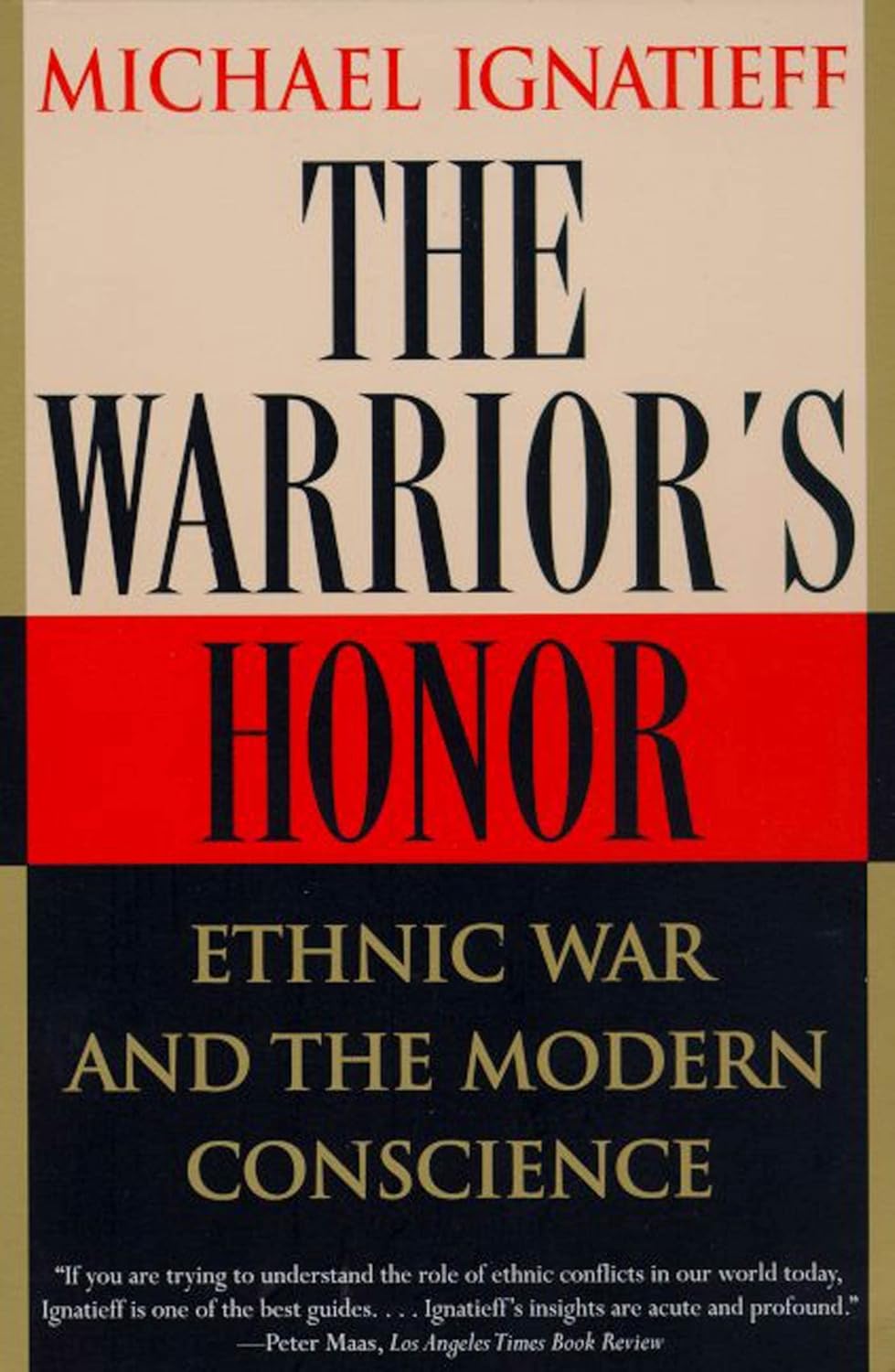 The Warrior's Honor: Ethnic War and the Modern Conscience
