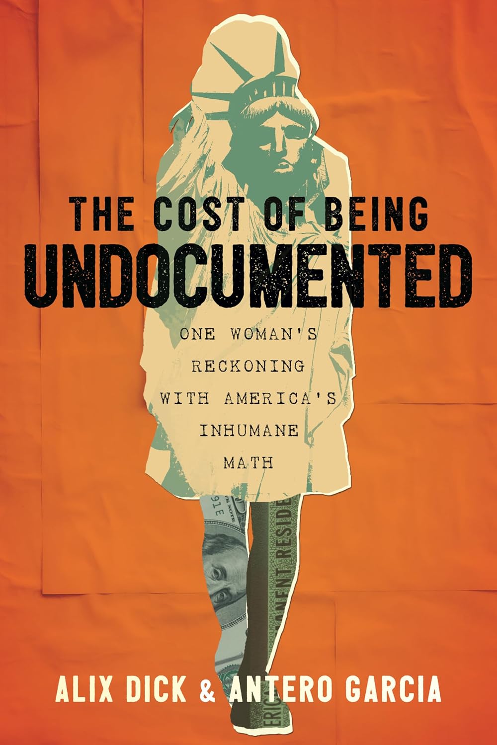 Cost of Being Undocumented: One Woman's Reckoning with America's Inhumane Math
