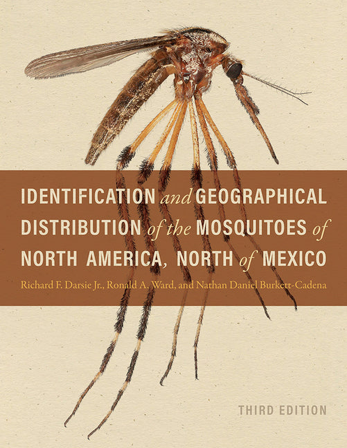 Identification and Geographical Distribution of the Mosquitoes of North America, North of Mexico, Third Edition