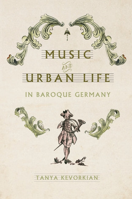 Music and Urban Life in Baroque Germany
