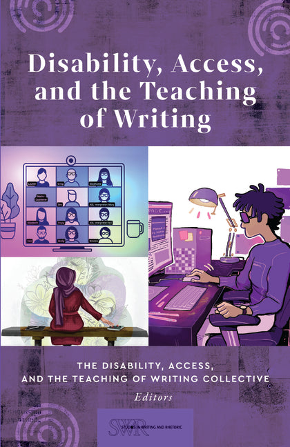 Disability, Access, and the Teaching of Writing