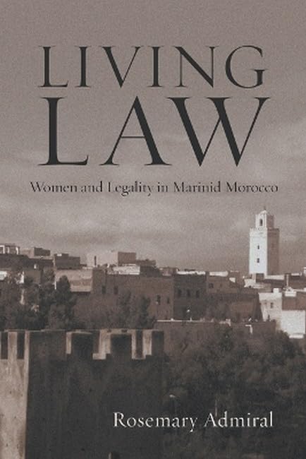 Living Law: Women and Legality in Marinid Morocco